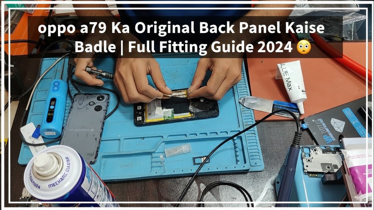 Oppo a79 Ka Original Back Panel Kaise Badle | Full Fitting Guide 2025 🤯 