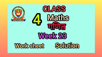 Maths class 4 week 23 worksheet solution