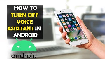 How To Turn Off Voice Assistant On Android (2025)