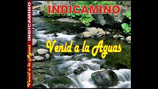 Video thumbnail of "Indicamino -El Vino a esta tierra"