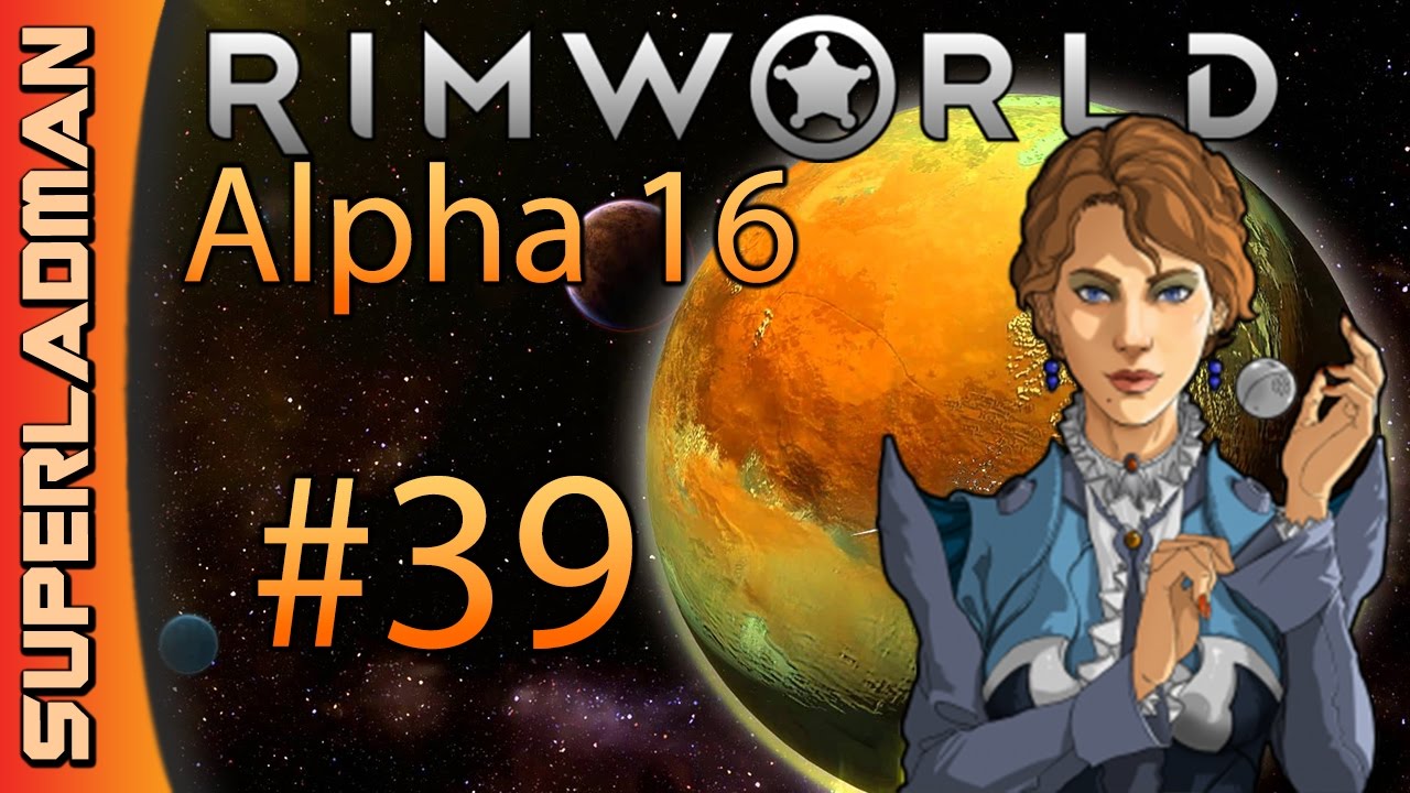 Rimworld Alpha 16 | Zoning Episode 39