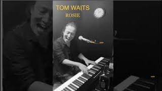 Rosie / Tom Waits(cover)  Ohtuka Naoyuki