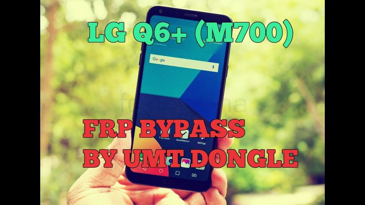 LG Q6+ (M700) FRP REMOVE BY UMT DONGLE 100% !!