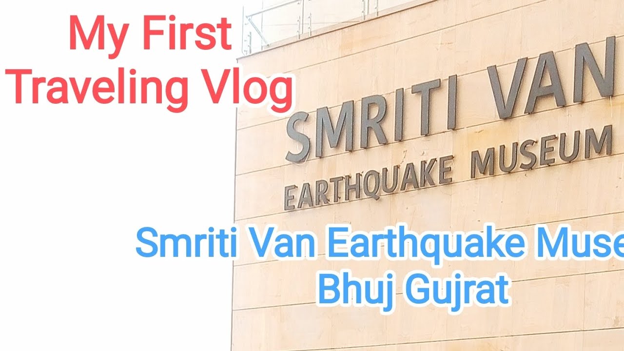 My First Vlog Travel Adipur To Bhuj in Kutch, Gujrat. Visit Smriti Van Earthquake Museum Bhuj Gujrat