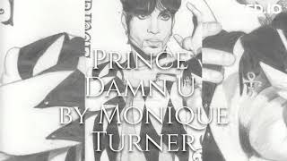 Prince Damn U by Monique Turner