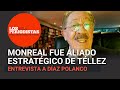 Si Monreal hubiera frenado a Téllez, nos habríamos ahorrado 2 años de calamidades: Díaz Polanco