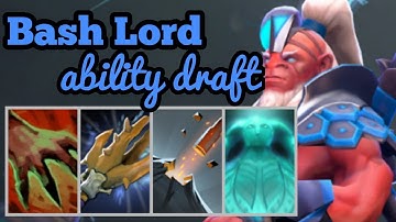 DOTA 2 ABILITY DRAFT BASH LORD