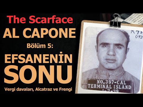 The Scarface: Al Capone - Bölüm 5: Efsanenin Sonu - Vergi Davaları, Alcatraz ve Frengi