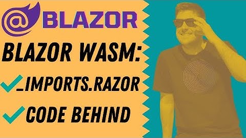 Blazor WASM - Code behind MyComponent.razor.cs & _Imports.razor C#