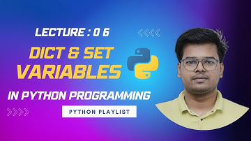 Python 🐍 Tutorial Lec 6: Dictionary & Set Variables in Python Programming | Python Tutorial Playlist
