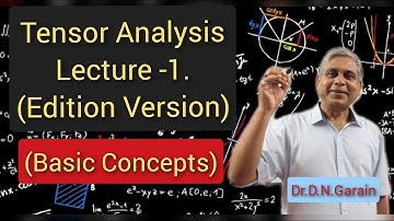 Tensor Analysis, Lec.-1(Edition Version)(Basic concepts on Tensor Analysis)