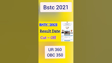 bstc expected cut off 2021 | bstc result 2021 | bstc answer key 2021