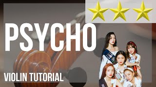 How to play Psycho by Red Velvet on Violin (Tutorial)