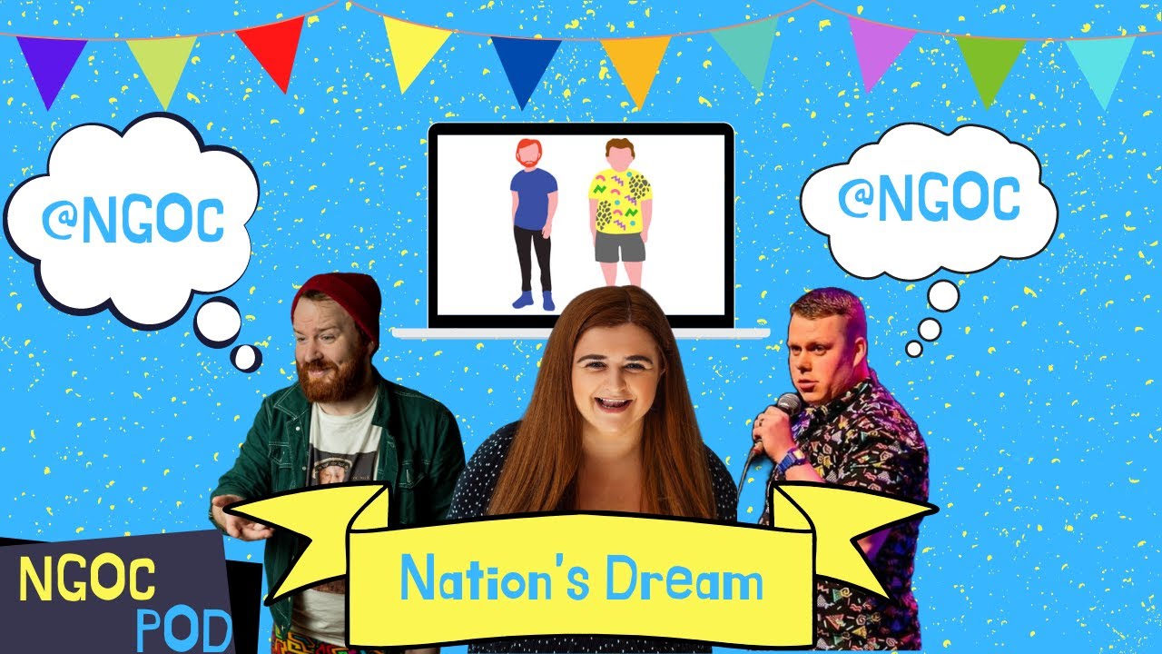 The Nice Guys of Comedy Podcast #47 - Nation's Dream