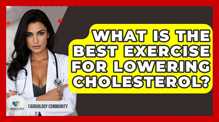 What Is The Best Exercise For Lowering Cholesterol? - Cardiology Community