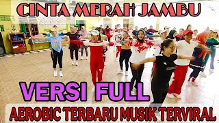 CINTA MERAH JAMBU || AEROBIC FULL || TERIAKAN YANG RAMAI || FESYA || FARAZ || B&B CHANELL