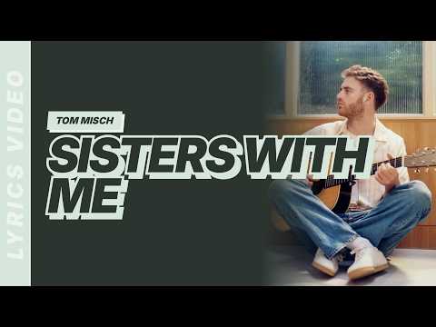 Sisters With Me - Tom Misch [Lyrics Video]