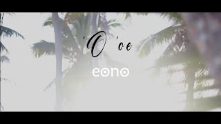 Eono - ´O ´oe  [Official Video]