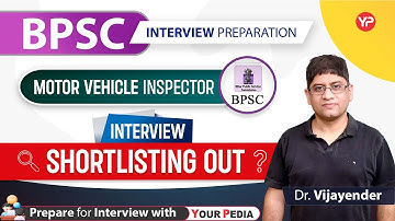 BPSC Motor Vehicle Inspector Shortlisting Out | Start Interview Preparation with YourPedia