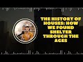 🏡 From Caves to Skyscrapers: The Epic History of Houses! 🏰✨