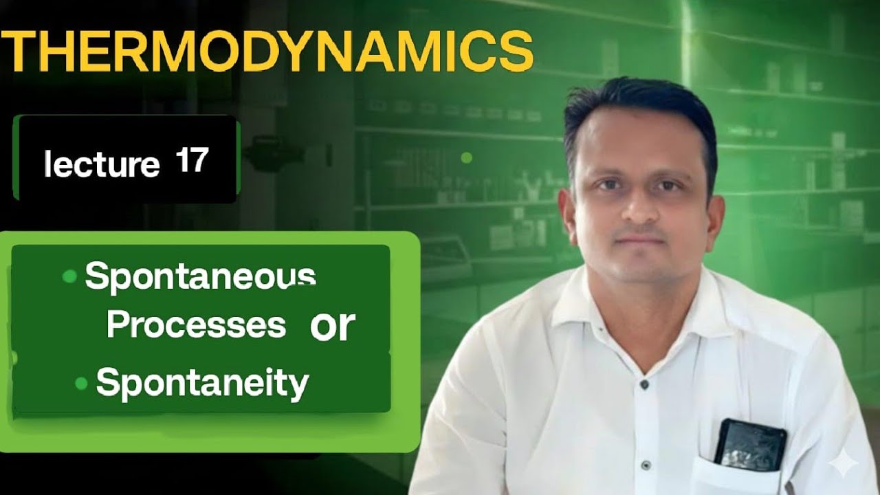 Spontaneous Processes OR Spontaneity THERMODYNAMICS class 11 to 12 ncert cbsc very easy