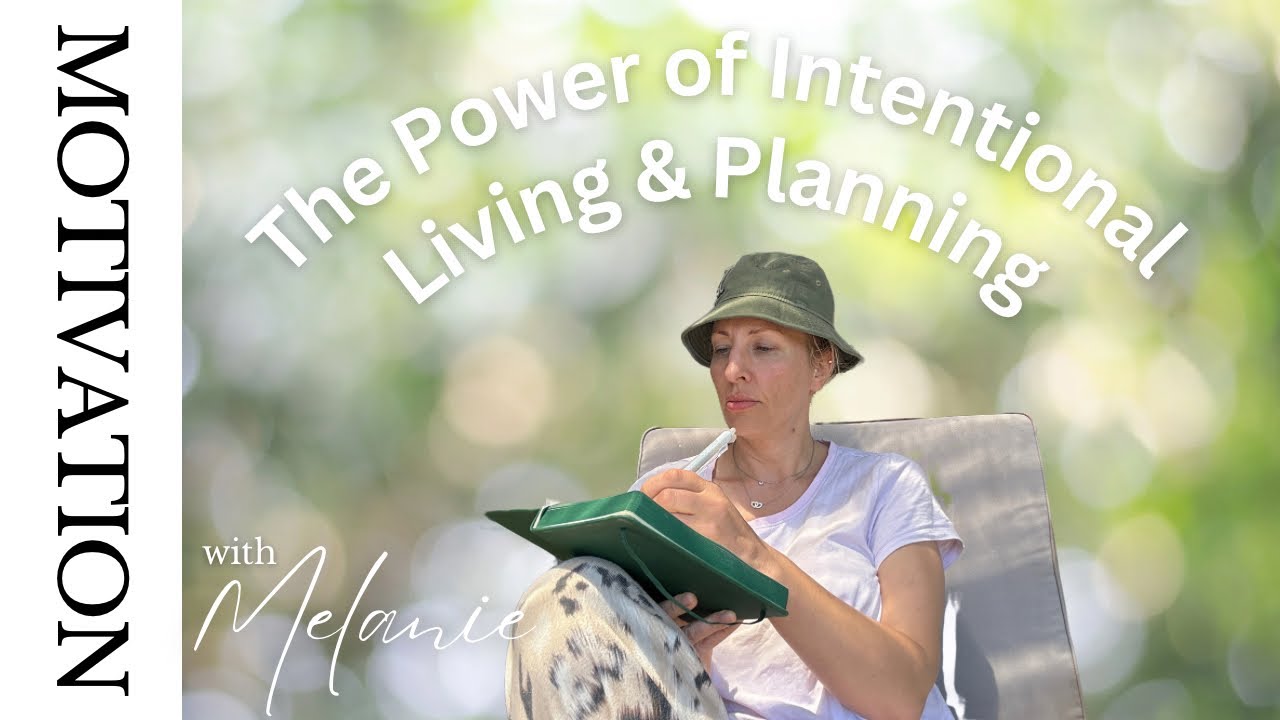 The Power of Intentional Living and Planning - YouTube