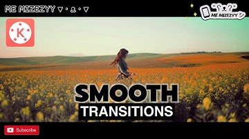 EP.5 Kinemaster Tutorial Best Ultimate Smooth Transitions ตัดต่อวิดีโอให้ภาพลื่นไหล | ME MIZEZYY