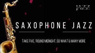SAXOPHONE JAZZ: Take Five, 'Round Midnight, So What & Many more...