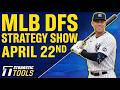 MLB DFS Strategy Wednesday 4/22/26 | DraftKings &amp; FanDuel MLB Lineup Picks