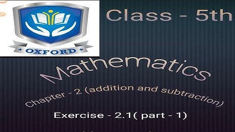 Class - 5th Mathematics chapter - 2 (addition and subtraction) (Part-1)