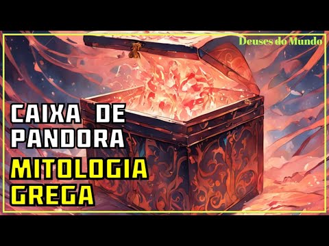 Mitologia grega Caixa de Pandora Origens e Significado - YouTube