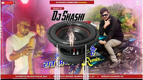 Bhigi Hui Raat Magar New Khortha Song Dj Shashi Dhanbad