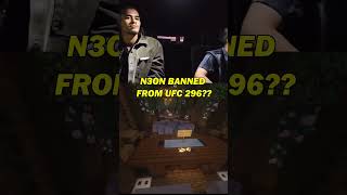 N3ON BANNED FROM UFC 296