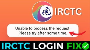 IRCTC Unable to Process Your Request? 😡 | 100% Working Fix in 2025! 🔥