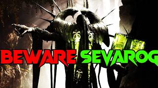 BEWARE SEVAROG In Patch 1.12!