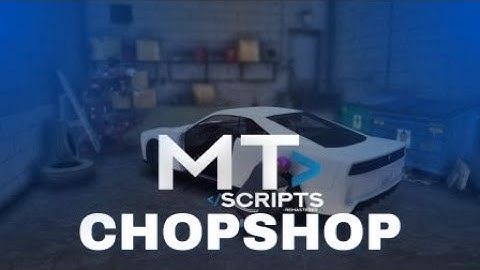 MT Chopshop V3 | Simple chopshop/scrapyard script for FiveM