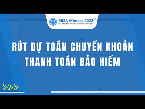 Rút dự toán chuyển khoản thanh toán bảo hiểm | MISA Mimosa 2022