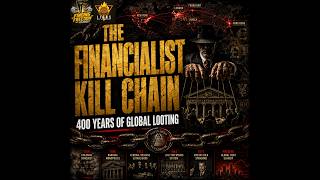 FF 542: The Financialist Kill Chain: 400 Years of Global Looting with E M  Burlingame
