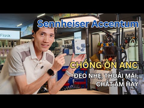 🎥 Trên tay tai nghe true wireless Sennheiser Accentum: chống ồn tốt, đeo thoải mái — Video review, click xem trên YouTube