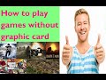 How to Play Games Without graphic
