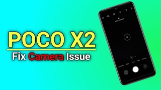 How To Fix POCO X2 Camera Not Working | POCO X2 Camera Issue- Fix