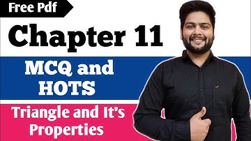Composite Mathematics for Class 7 |CH - 11, MCQ & HOTS| Triangle and it