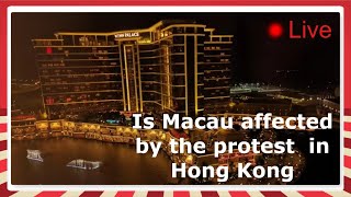 Is macau affected by hk protests ...