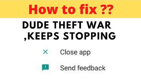 How To Fix Dude Theft Wars Keeps Stopping Error Android & Ios || FING 24