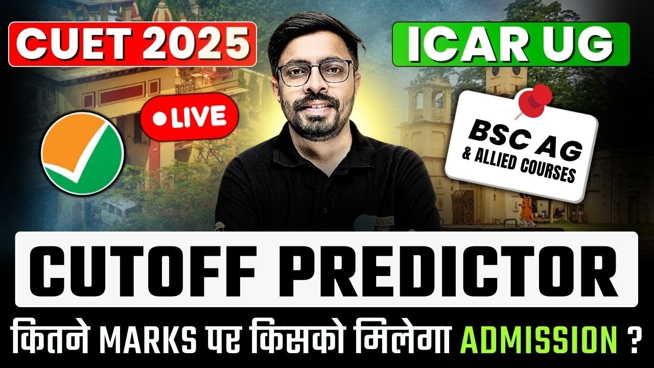 CUET ICAR UG 2025 Expected Cutoff After Result | ICAR UG Cutoff for BSc Agriculture Admission 