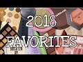 2018 MAKEUP FAVORITES!