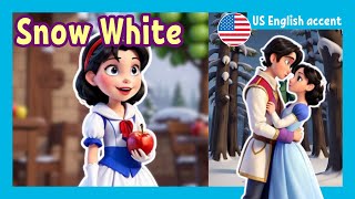 Snow White - US English accent | English Fairy Tales