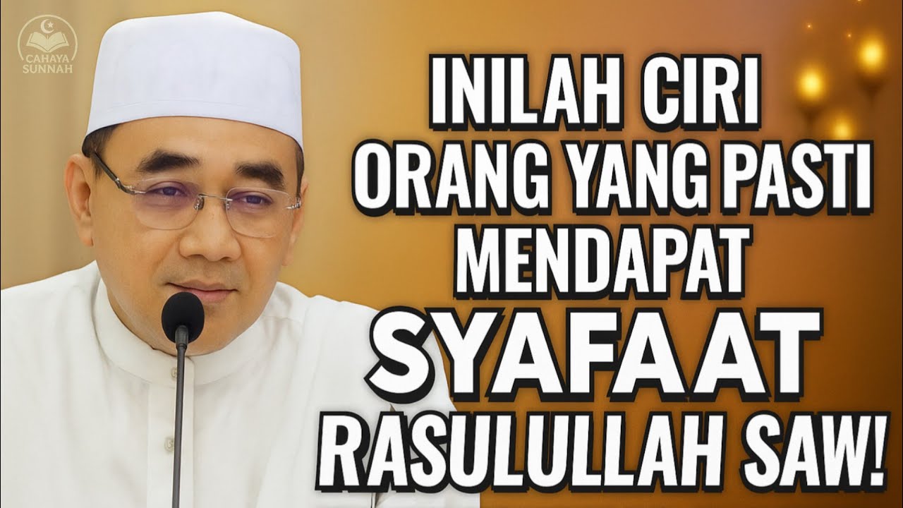 Inilah Ciri Orang yang Pasti Mendapat Syafaat Rasulullah SAW! KH Muhammad bakhiet 