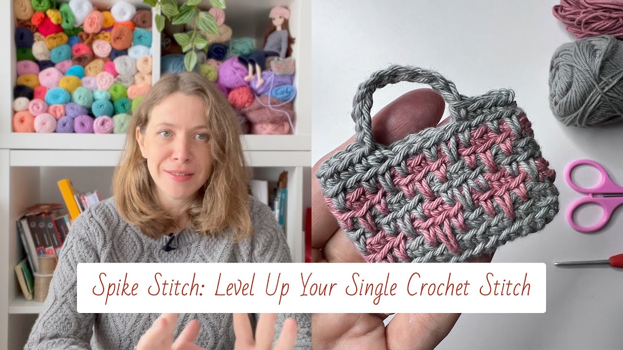 Spike Stitch: Level Up Your Single Crochet Stitch - YouTube