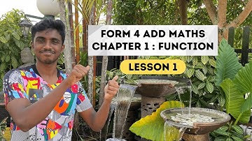 ADD MATHS FORM 4 CHAPTER 1 FUNCTION - LESSON 1